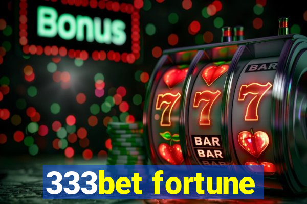 333bet fortune